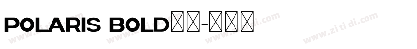 polaris bold字体字体转换